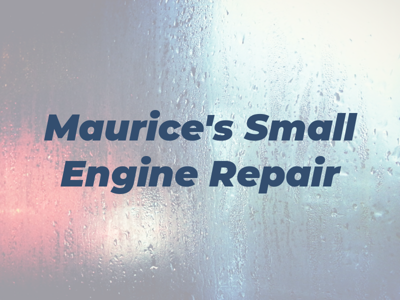 Maurice's Small Engine Repair