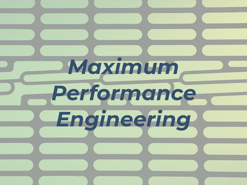 Maximum Performance Engineering