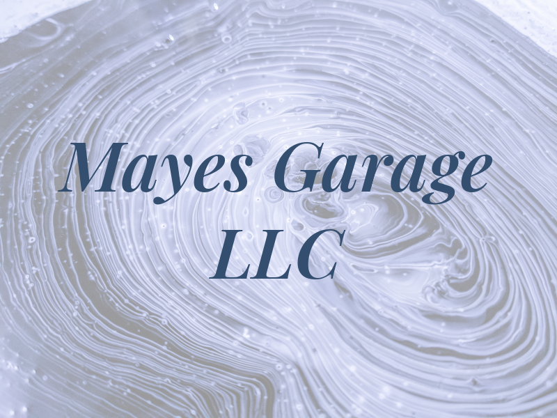 Mayes Garage LLC