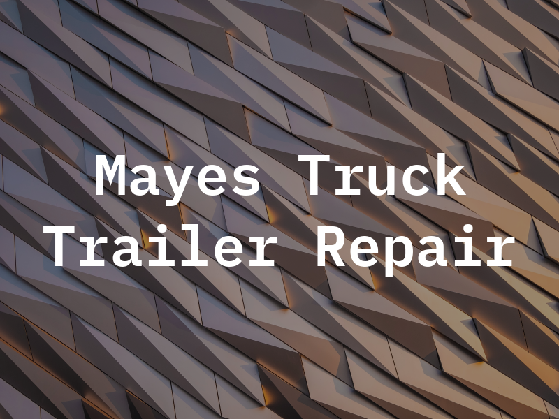 Mayes Truck & Trailer Repair