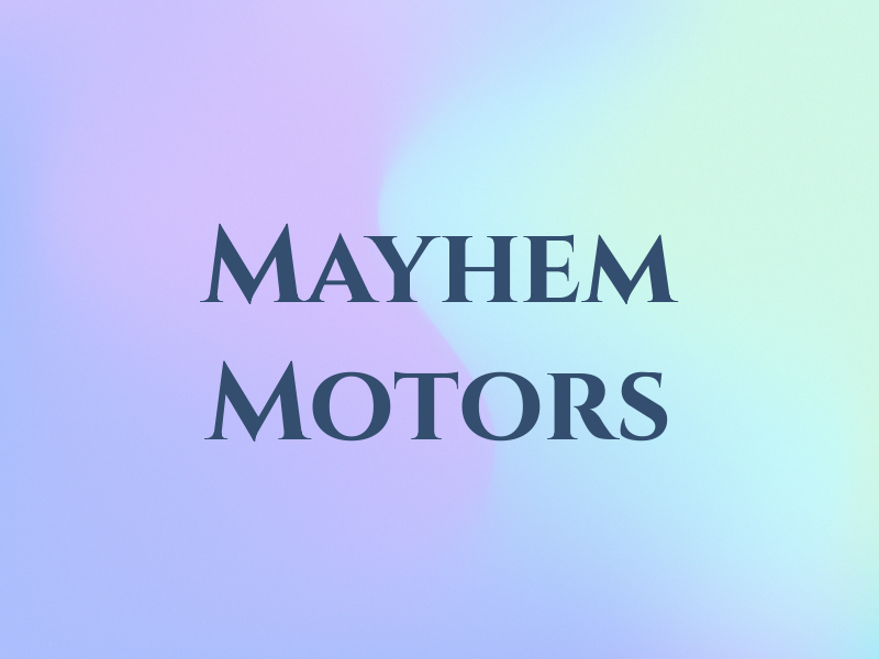 Mayhem Motors