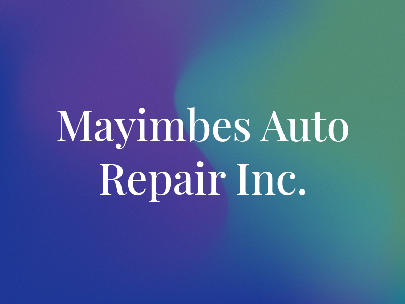 Mayimbes Auto Repair Inc.