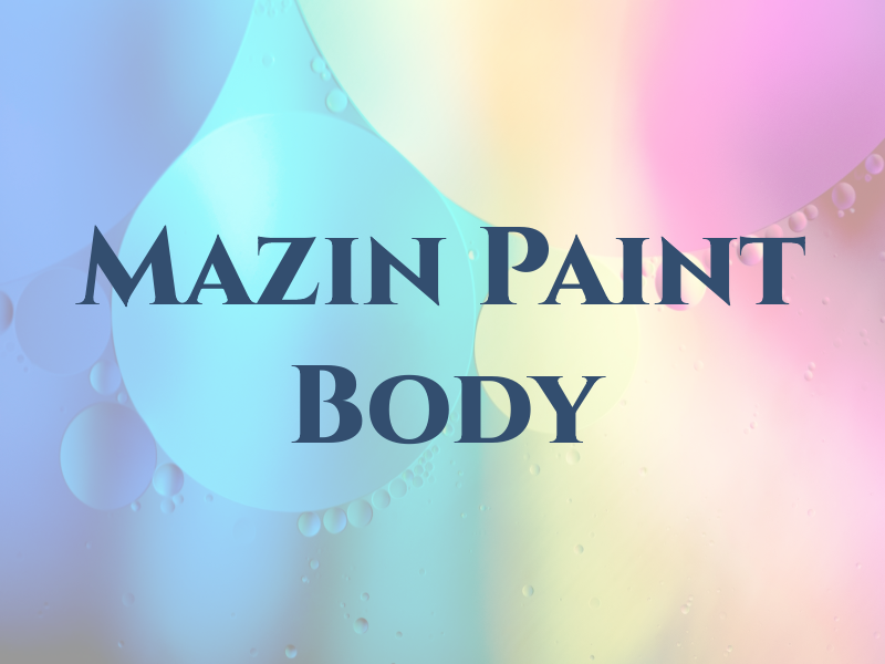 Mazin Paint N Body Llc
