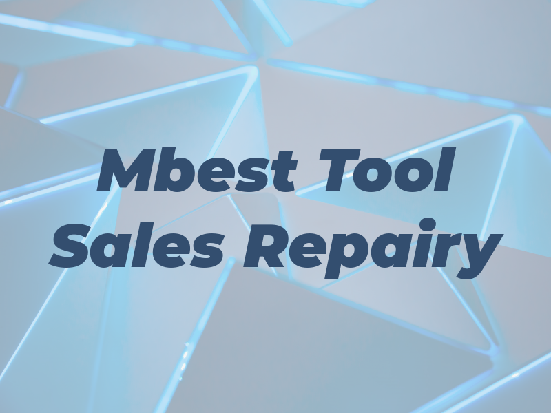 Mbest Tool Sales & Repairy