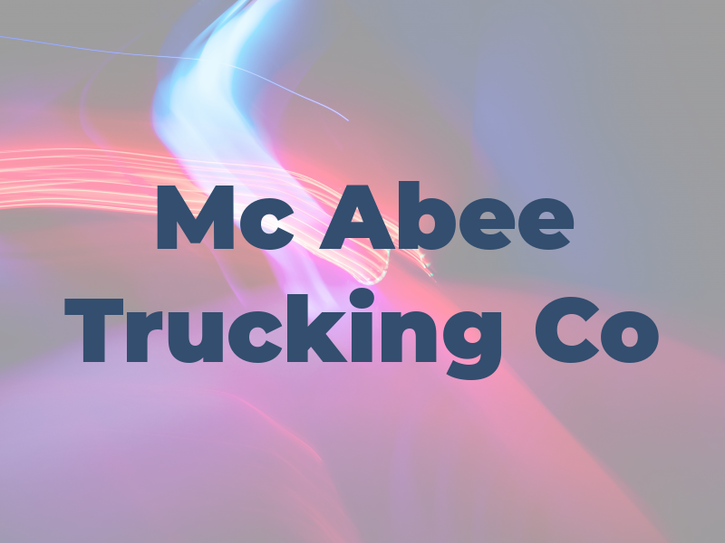 Mc Abee Trucking Co