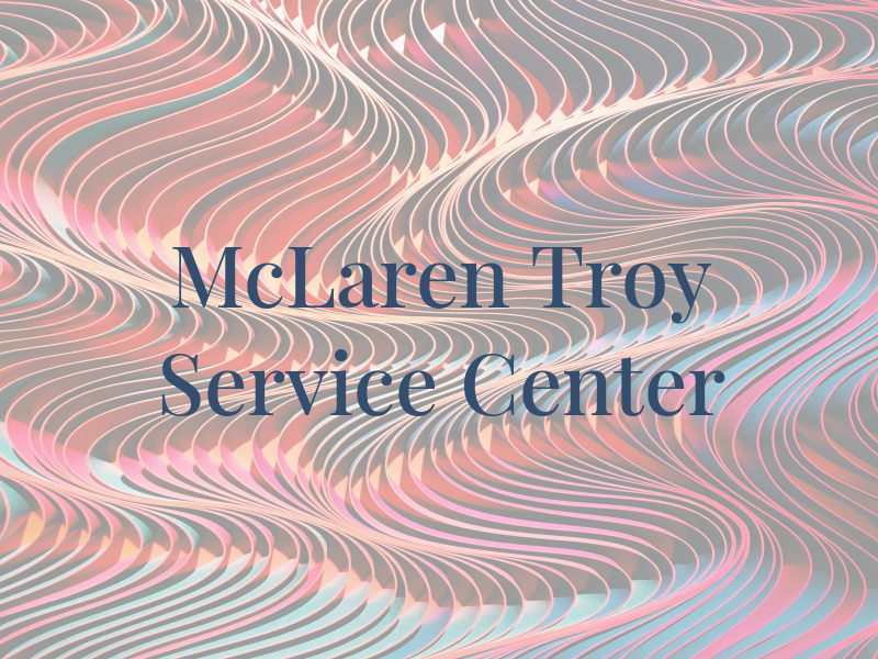 McLaren Troy Service Center