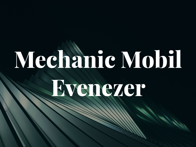 Mechanic Mobil Evenezer