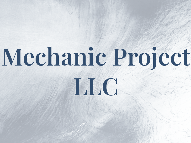 Mechanic Project LLC