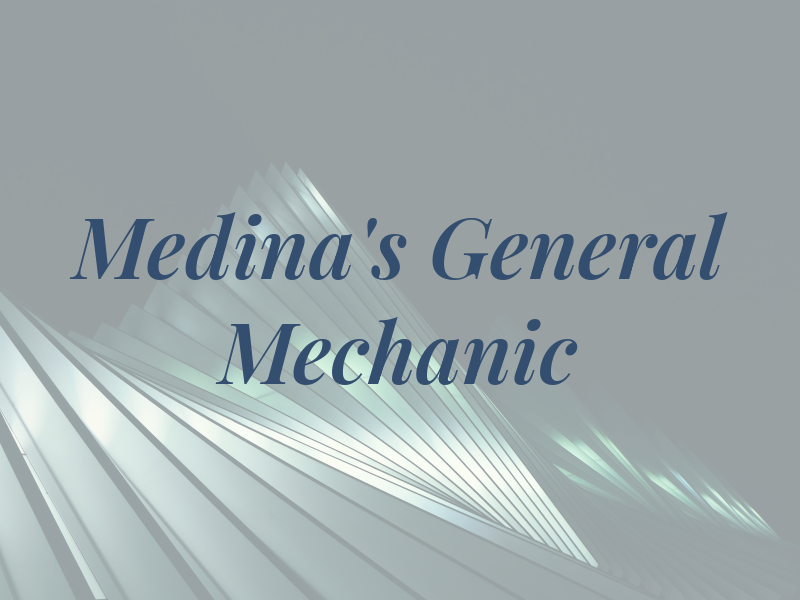Medina's General Mechanic