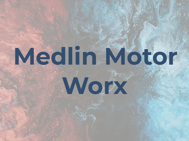 Medlin Motor Worx