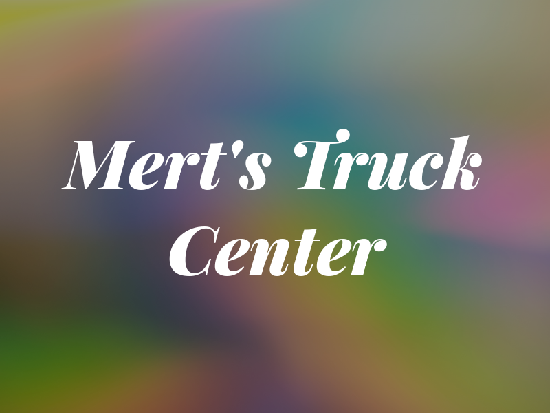 Mert's Truck Center