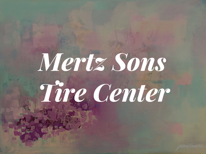 Mertz & Sons Tire Center