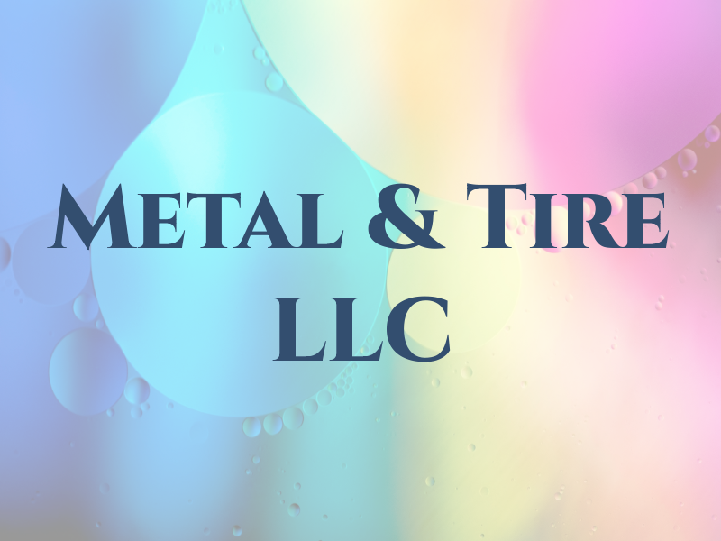 Metal & Tire LLC
