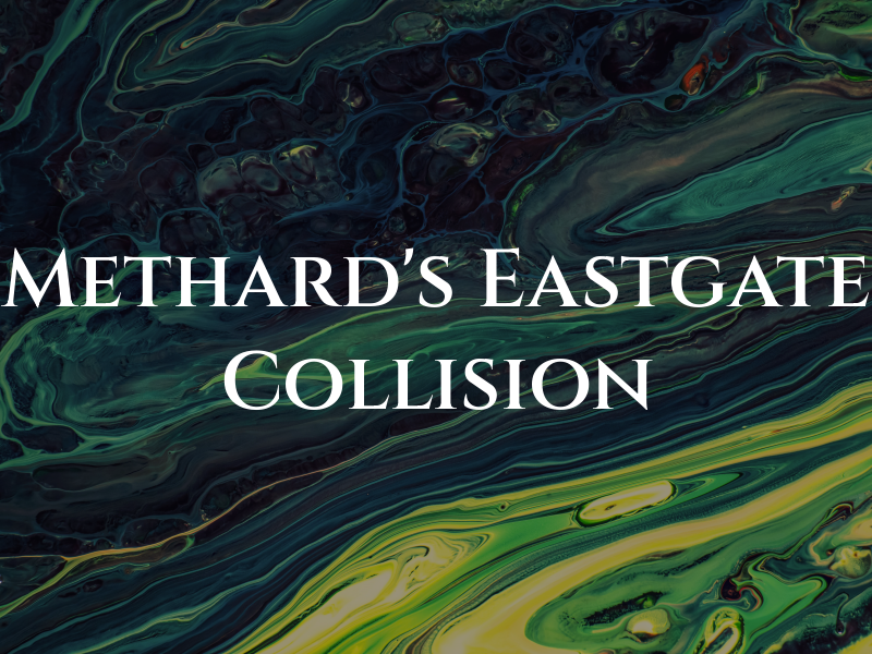 Methard's Eastgate Collision