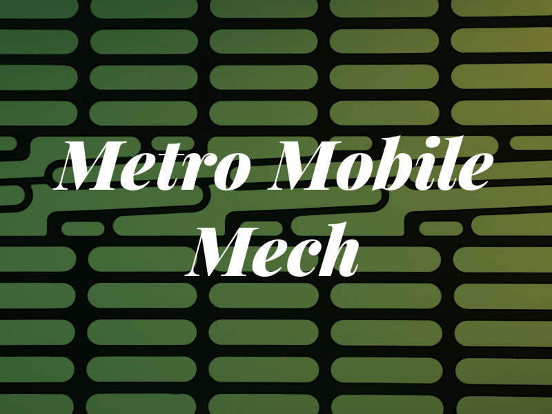 Metro Mobile Mech