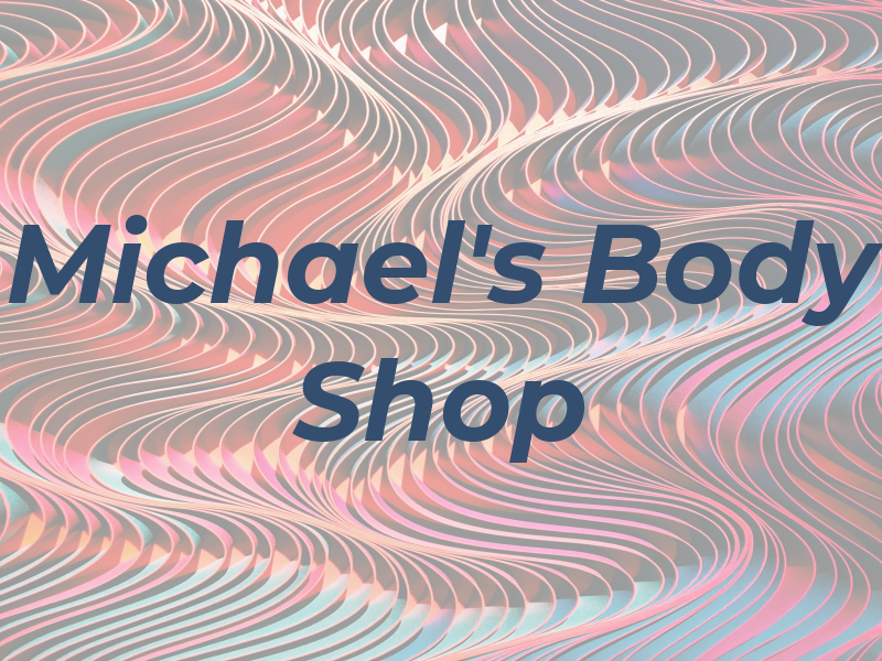 Michael's Body Shop
