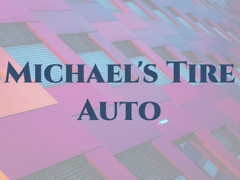 Michael's Tire & Auto