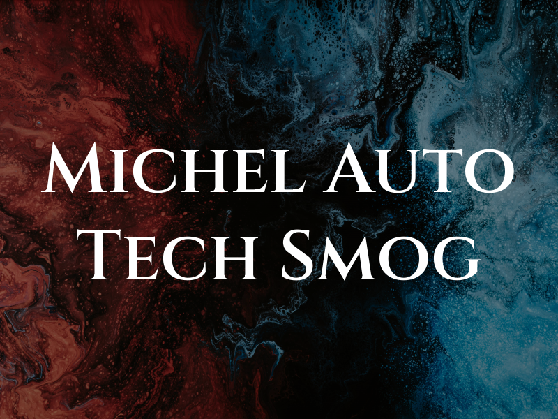 Michel Auto Tech & Smog