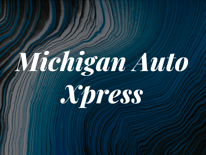 Michigan Auto Xpress