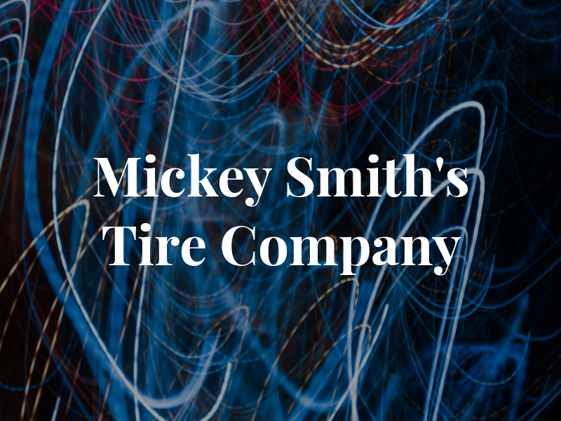 Mickey Smith's Tire Company