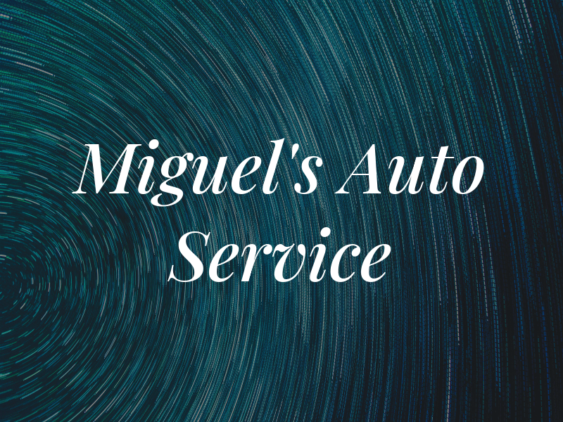 Miguel's Auto Service