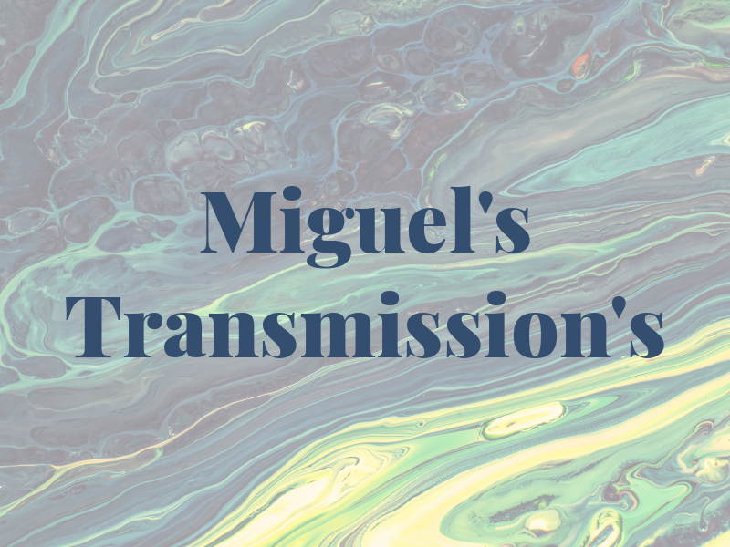 Miguel's Transmission's