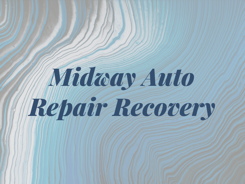 Midway Auto Repair & Recovery