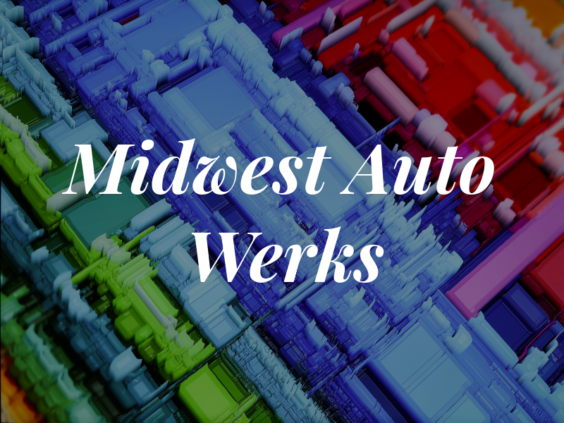 Midwest Auto Werks