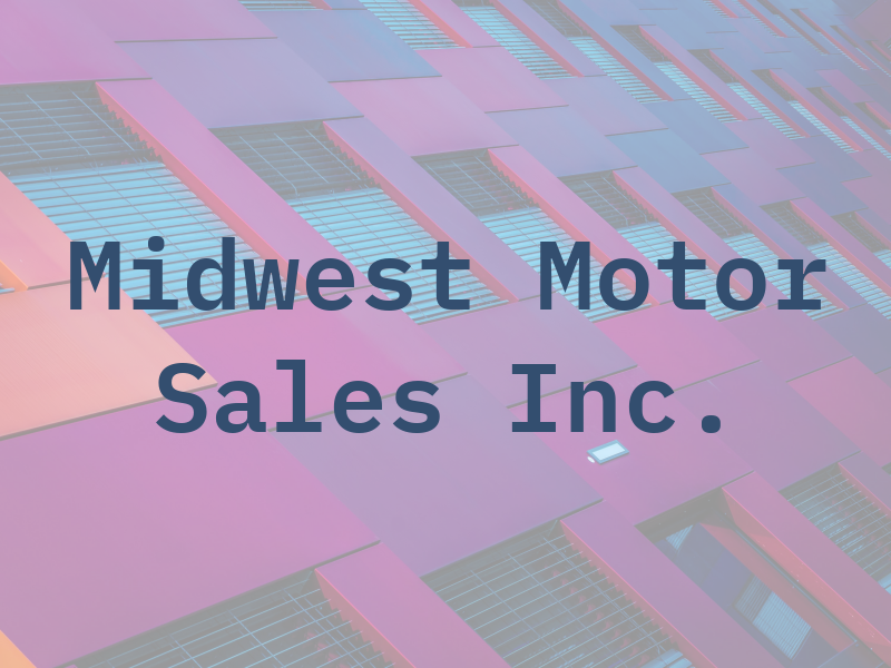 Midwest Motor Sales Inc.