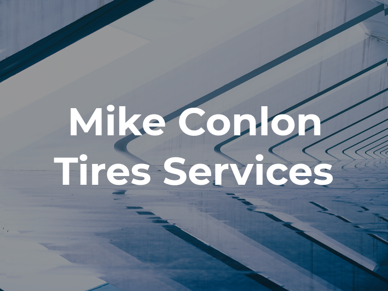 Mike Conlon Tires & Services