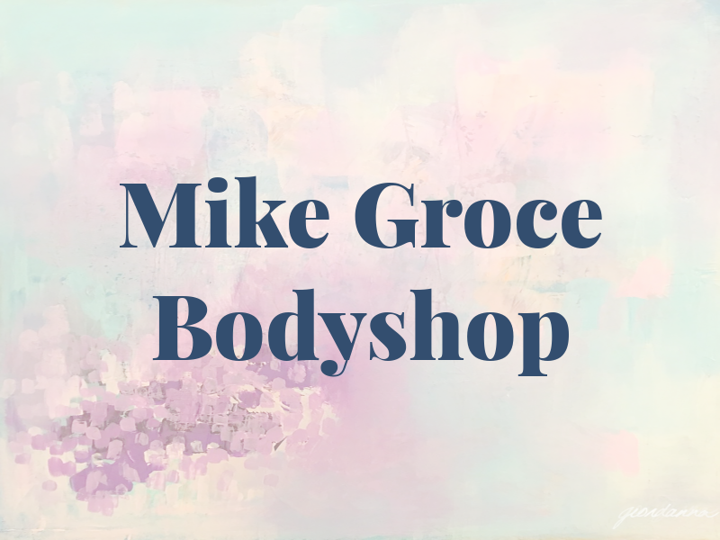 Mike Groce Bodyshop