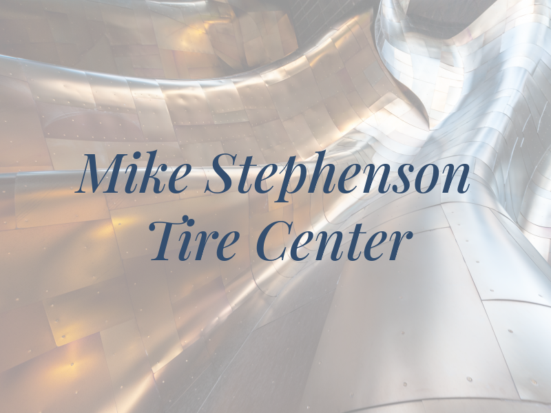 Mike Stephenson Tire Center