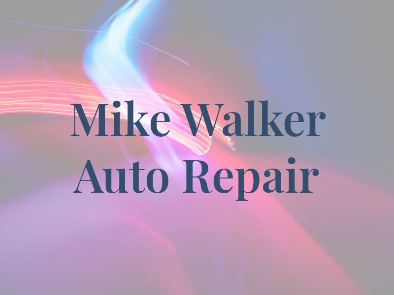 Mike Walker Auto Repair