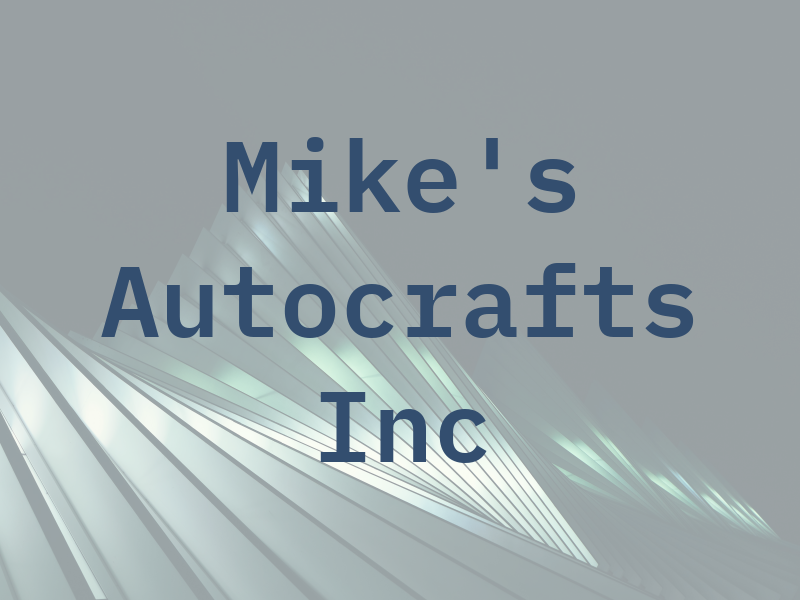 Mike's Autocrafts Inc