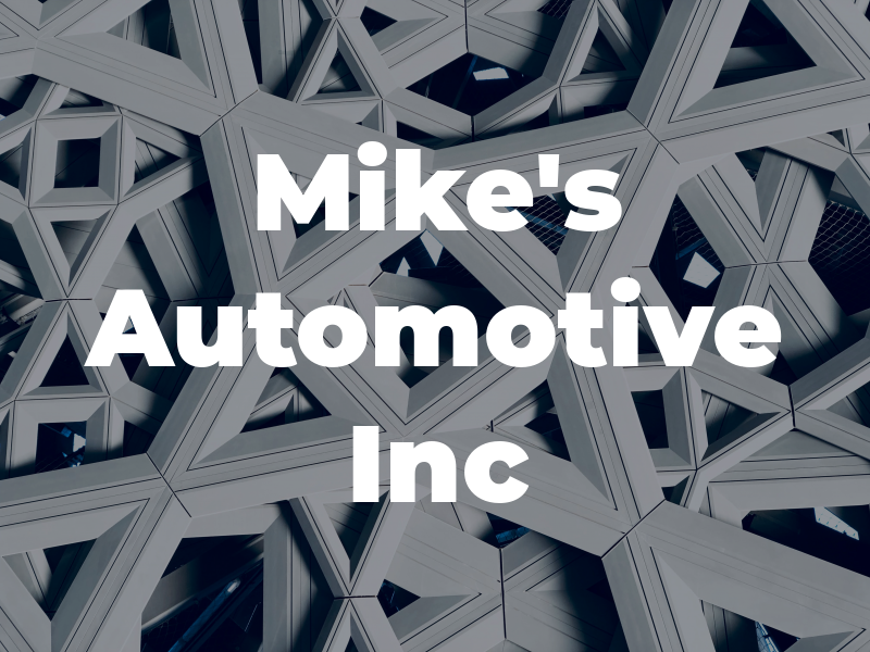 Mike's Automotive Inc