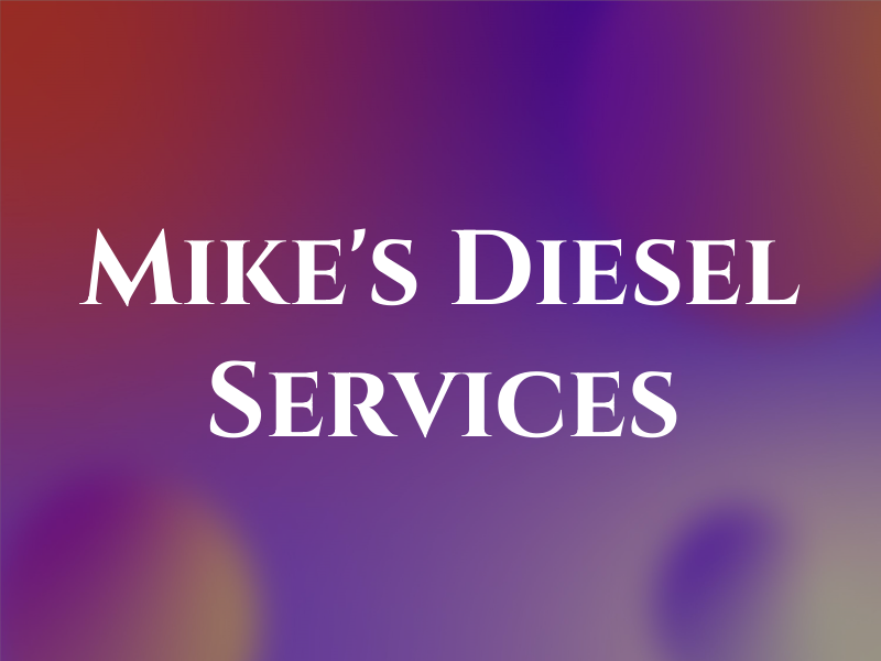 Mike's Diesel Services Inc