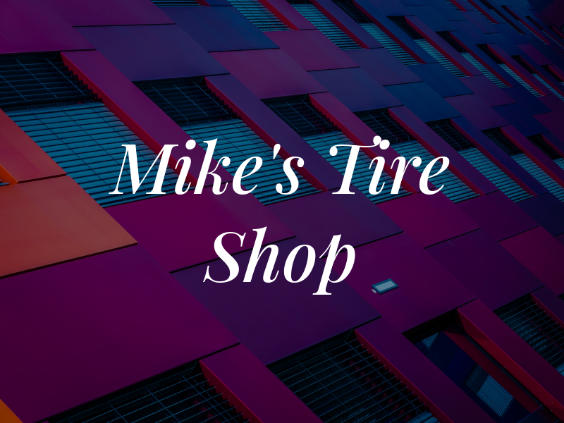 Mike's Tire Shop