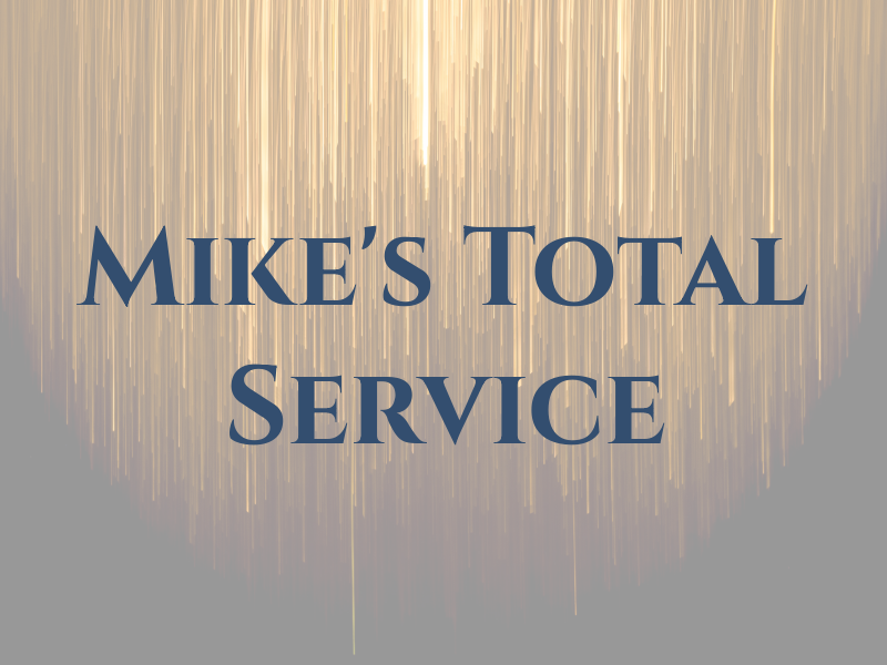 Mike's Total Service
