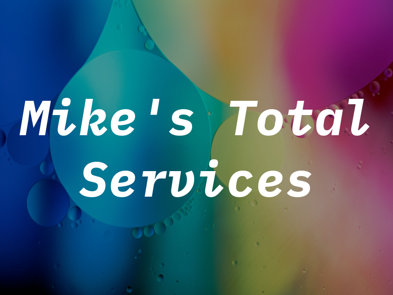 Mike's Total Services