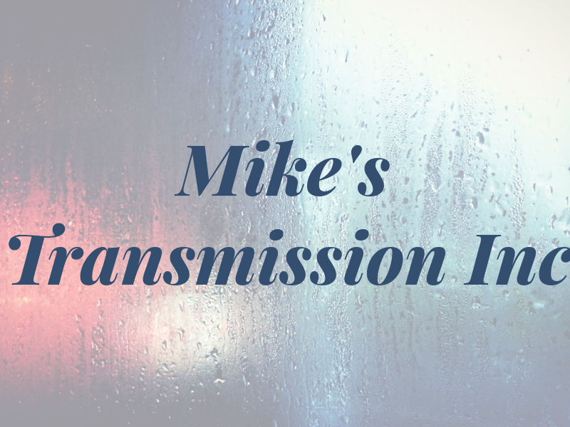 Mike's Transmission Inc
