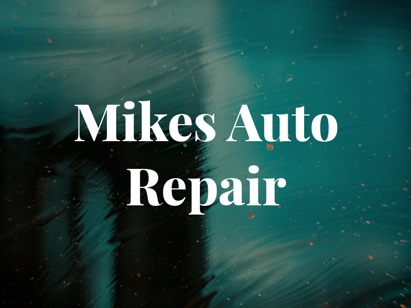 Mikes Auto Repair