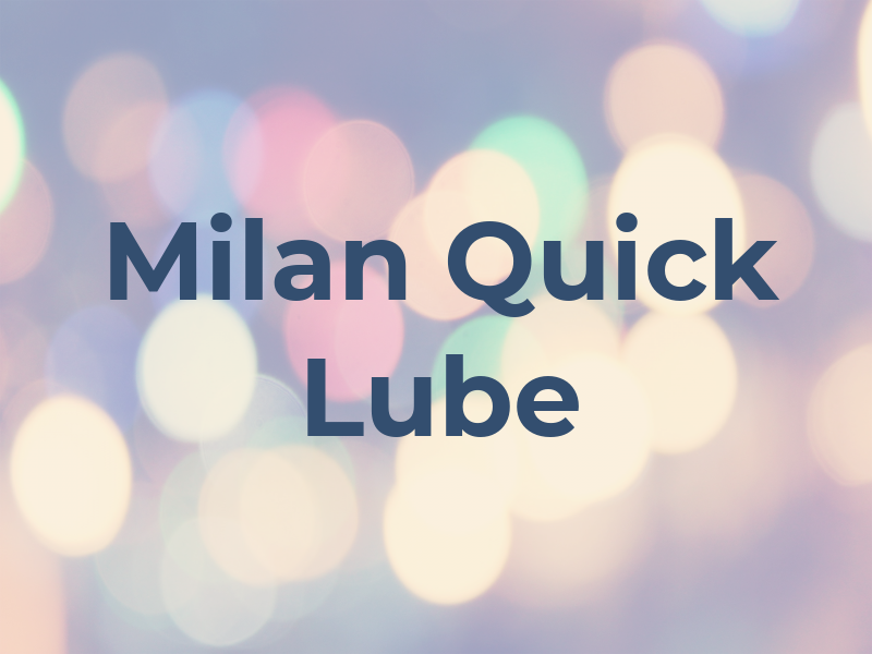 Milan Quick Lube