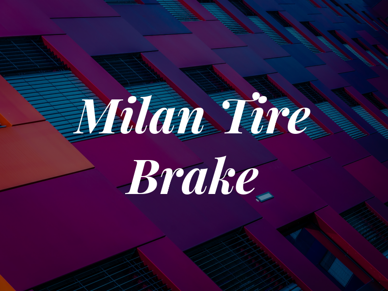 Milan Tire & Brake