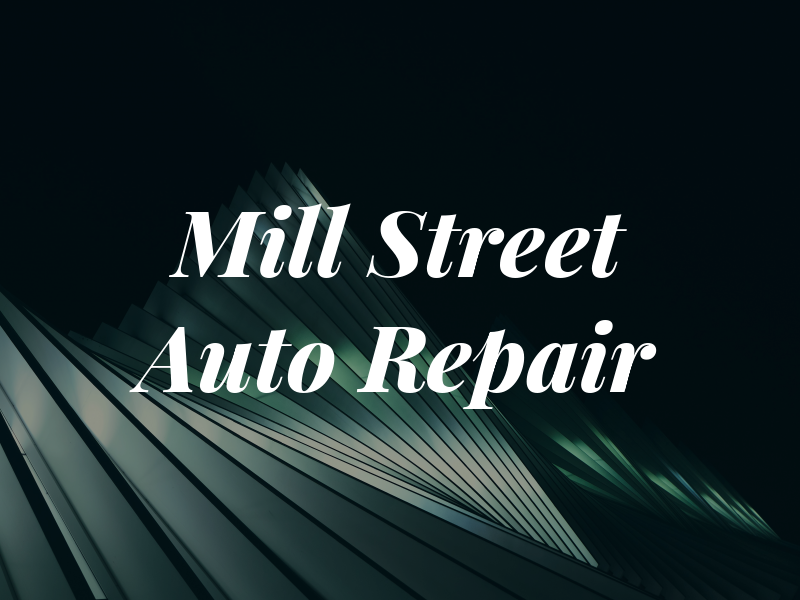 Mill Street Auto Repair