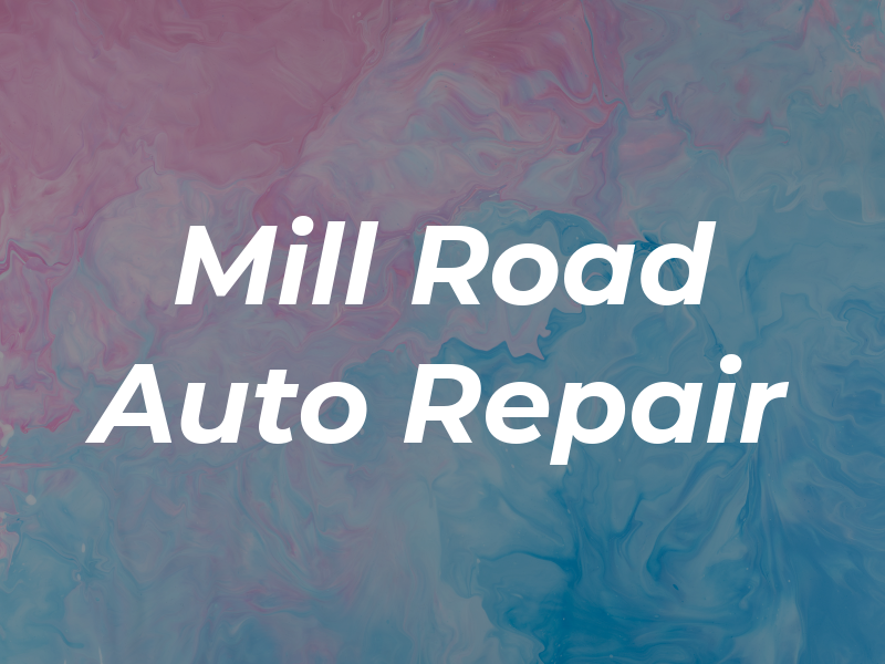 Mill Road Auto Repair
