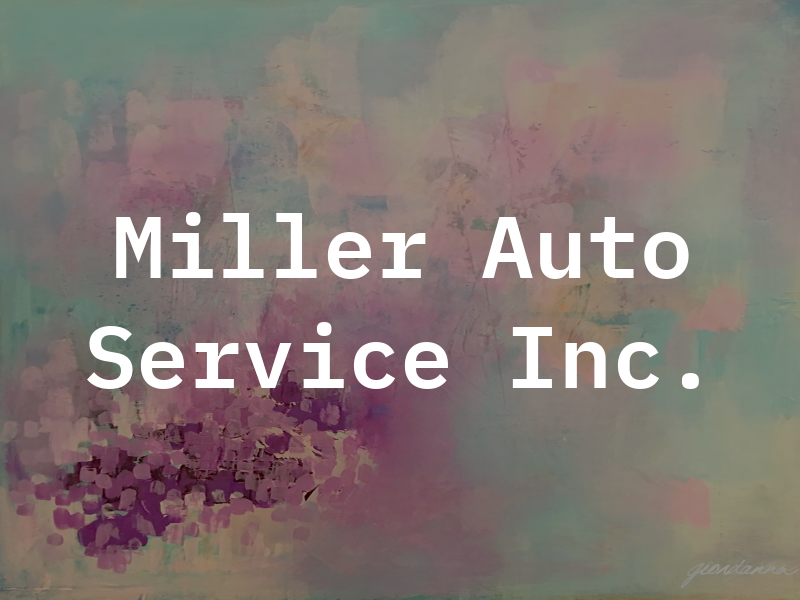 Miller Auto Service Inc.