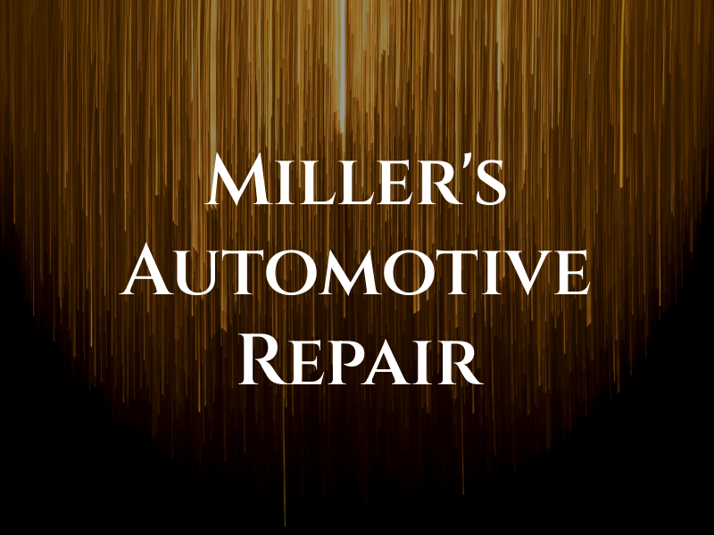 Miller's Automotive Repair