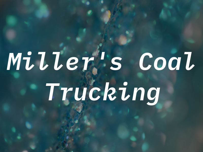 Miller's Coal Bin Trucking