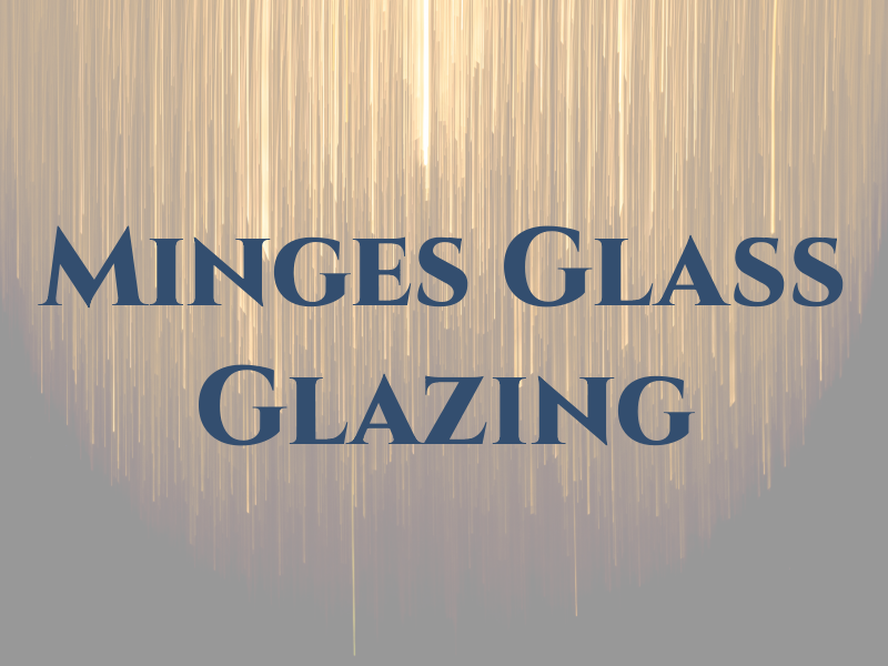 Minges Glass & Glazing