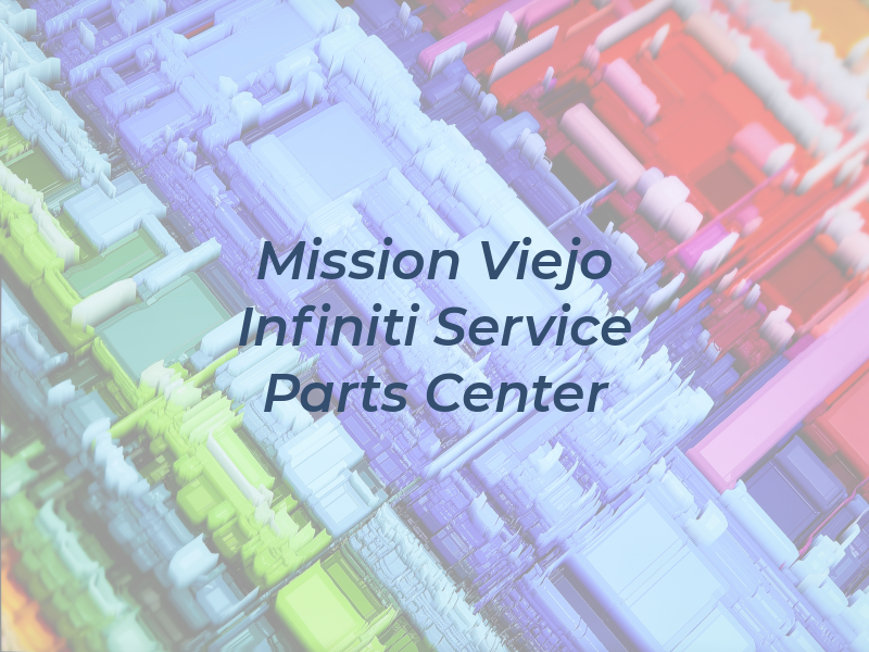 Mission Viejo Infiniti Service & Parts Center